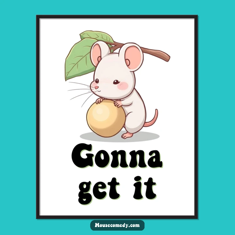 Funny Big Seed Mouse Digital Print: Motivational Art for Instant Impact
