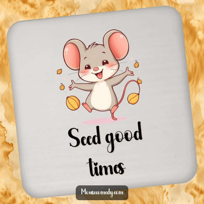 Funny Happy Mouse Coaster: A charming coaster displays a mouse character gleefully juggling seeds, adding a funny touch to drink service.
