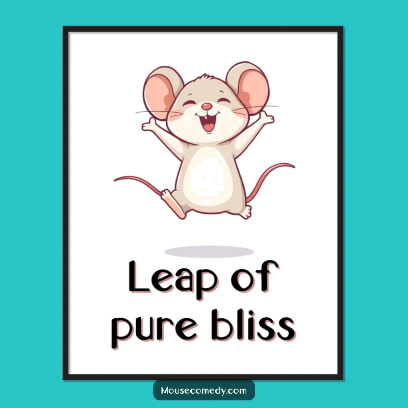 Funny Happy Mouse Leap Poster: Joyful Wall Art