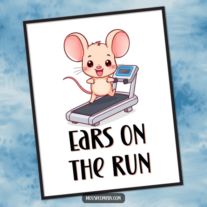 Funny kawaii mouse with large ears, running vigorously on a treadmill, motivational. Perfect funny gift for wall decor.