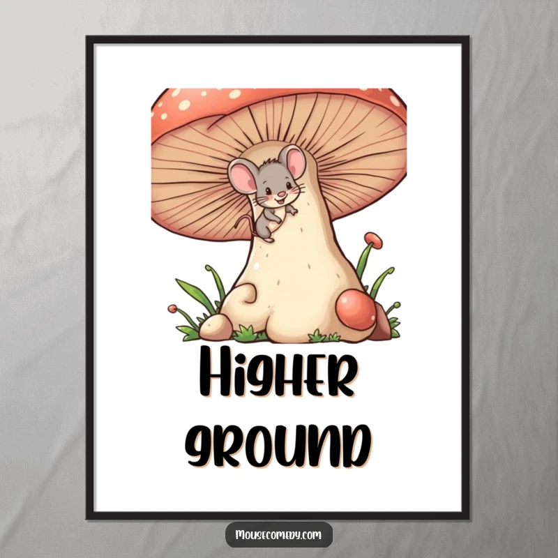 Funny tiny mouse poster, depicting a small mouse with a mischievous wink, climbing a giant mushroom, adding a touch of fantasy.
