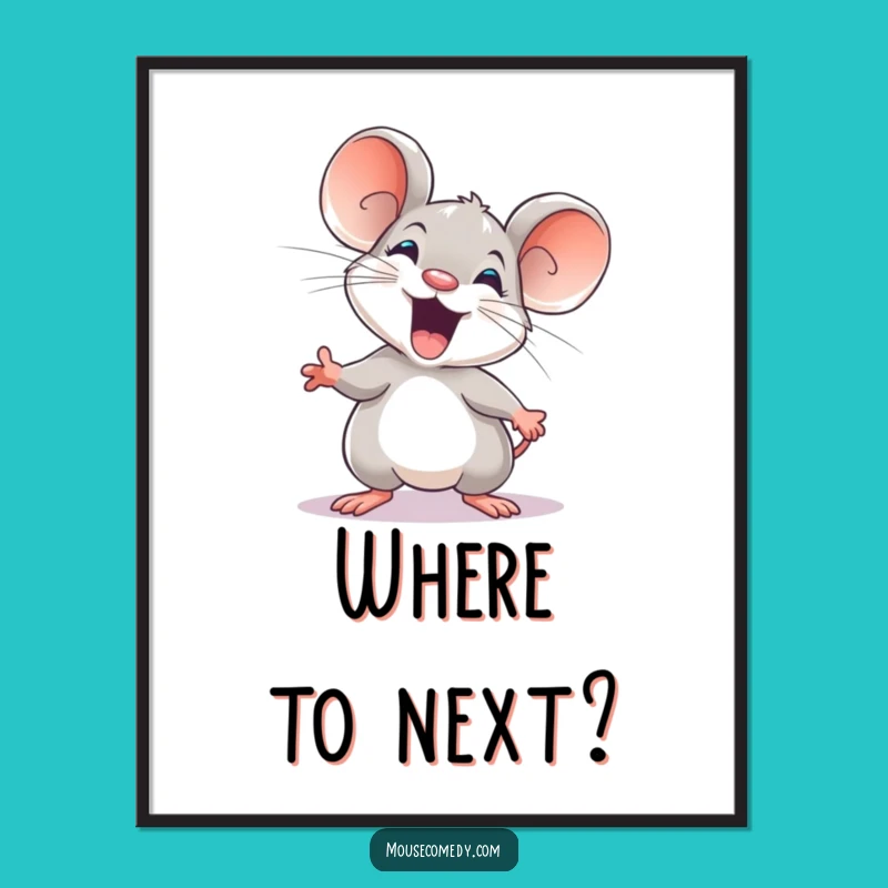 Funny Excited Mouse Poster: Inspire Exploration with Wall Art