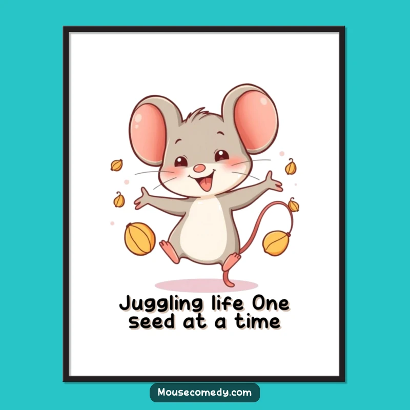 Funny Free Printable Wall Art: Glee Mouse Juggling Seeds, Quirky Downloadable Decor