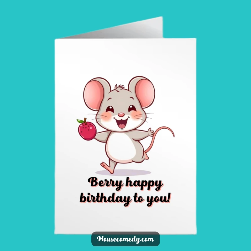 Free Printable Funny Birthday Card: Cheerful Mouse Running with Berry!