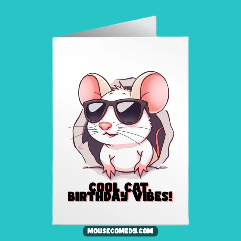 Free Printable Birthday Card: Cool Mouse in Sunglasses - Funny Downloadable Gift