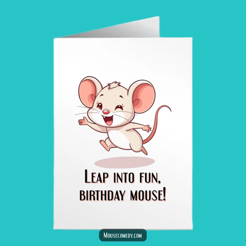 Free Printable Birthday Card: Energetic Mouse Leap, Hilarious Downloadable Gift