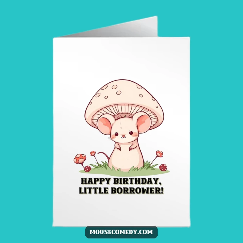Free Printable Birthday Card: Shy Mouse Behind Mushroom - Funny Downloadable Gift