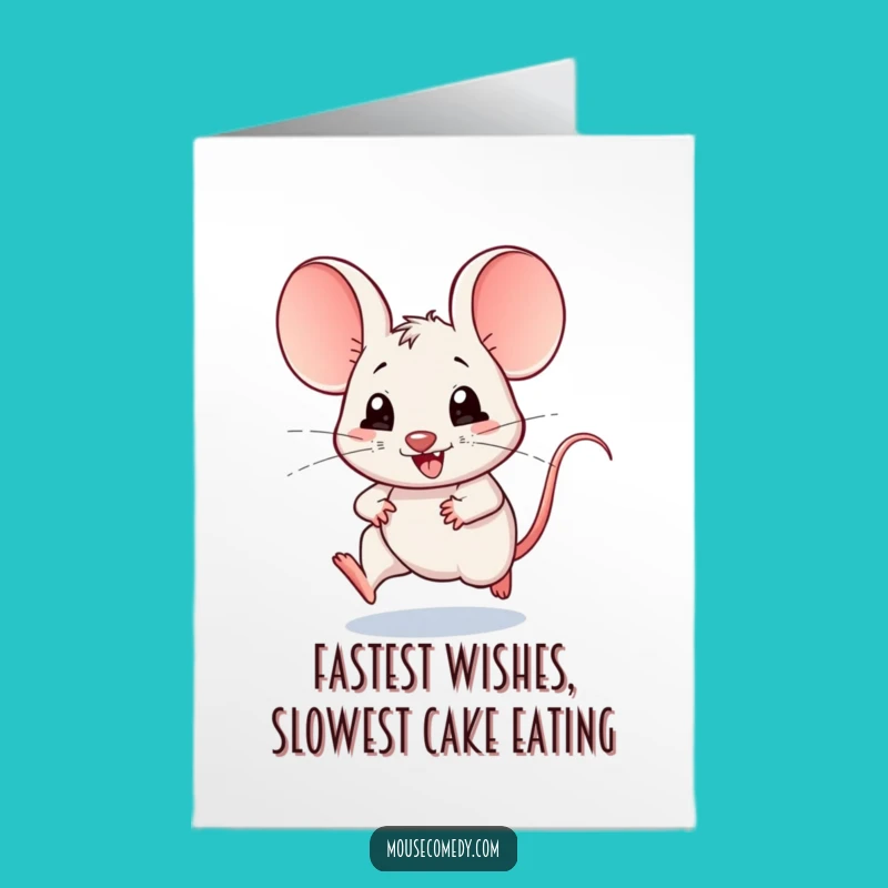 Free Printable Funny Birthday Card: Kawaii Mouse Speedy Fun!