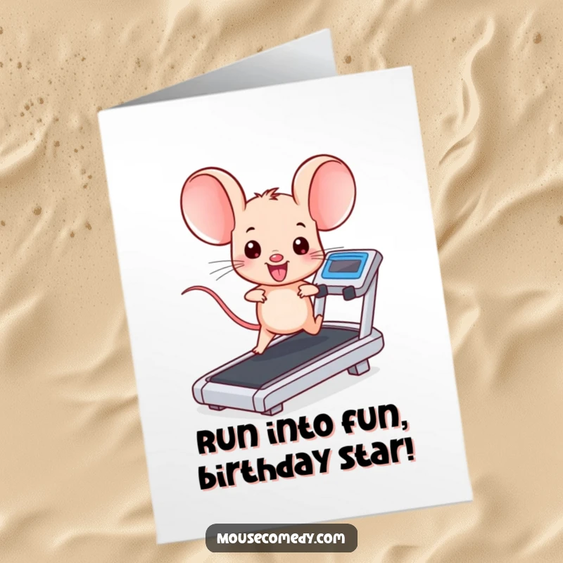 Funny free printable birthday card: kawaii mouse with huge ears sprints on a treadmill, celebrating with energetic humor.