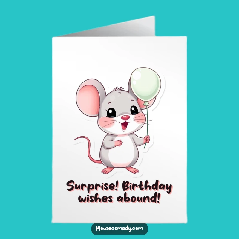 Surprised Free Printable Birthday Card: Balloon Mouse - Downloadable Party Fun!