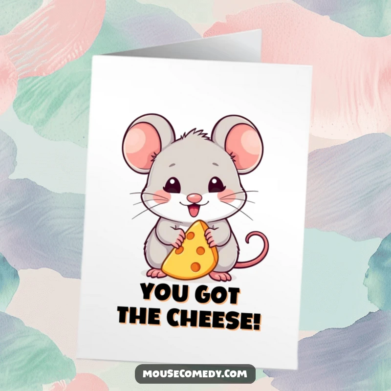 Funny Free Printable Congratulations Card: Delighted kawaii mouse proudly holding a small piece of cheese.