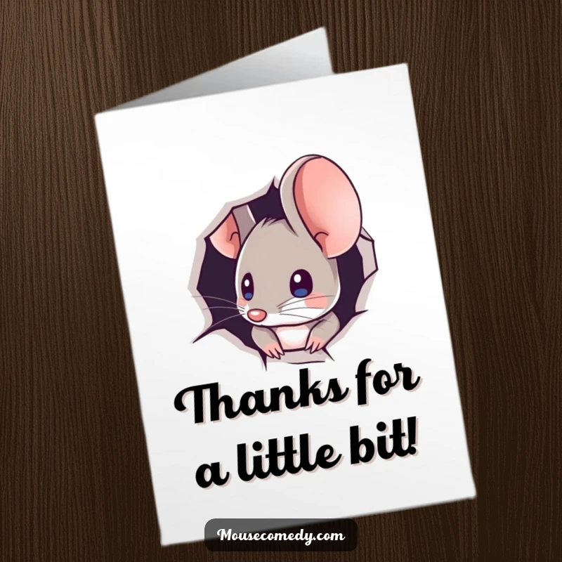 Funny Free Printable Thank You Card: A mouse curiously peeks from a minuscule hole, offering a small thank you.