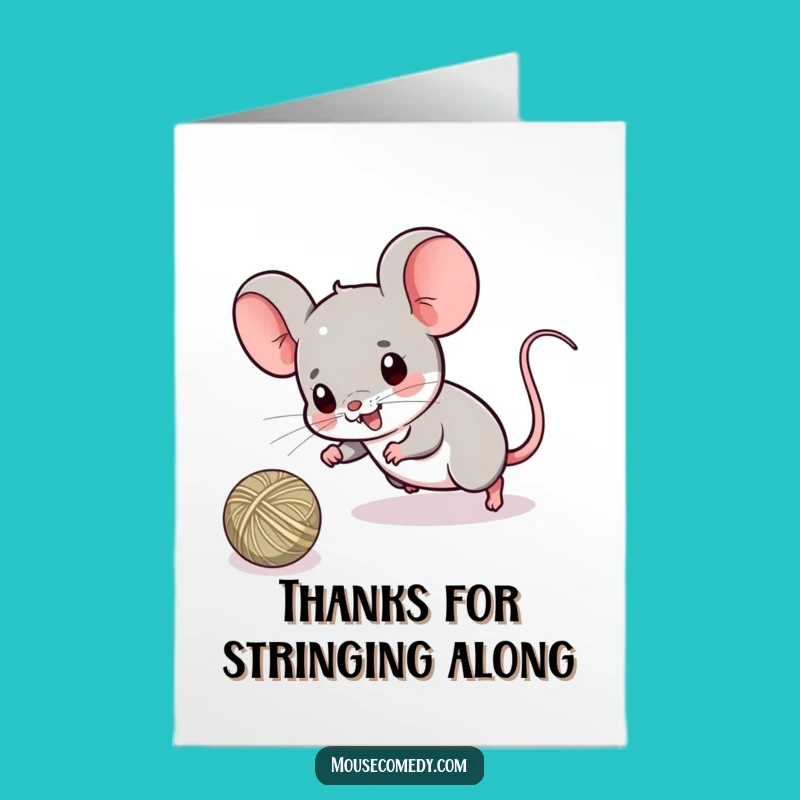 Free Printable Thank You Card: Sweet Kawaii Mouse Chasing String, We Appreciate You!