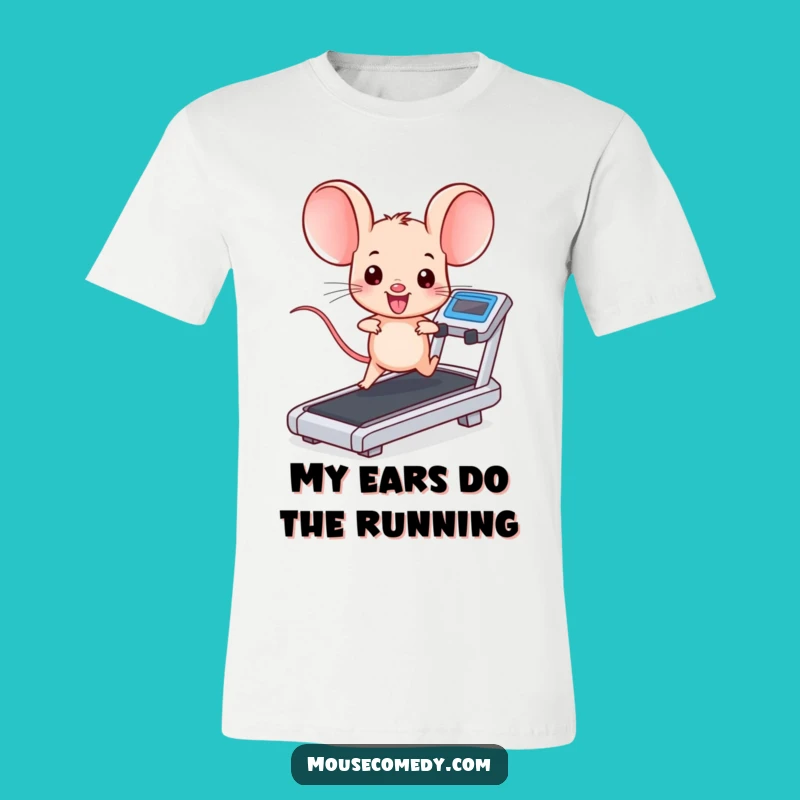 Funny Kawaii Mouse Treadmill T-Shirt: Earn Your Laughs Funny Gift!